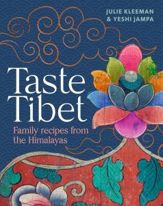 Taste Tibet: Family Recipes From The Himalayas
