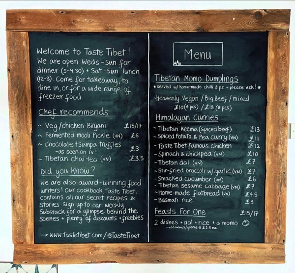 This week’s menu is up! We’re open tonight from 5pm right through until Sunday evening - full details top left of the board.An early warning that festival season is around the corner and our nomadic chefs are moving to new pastures again at the end of the month. The restaurant will close on Sunday 18th May. If you haven’t come by yet, make sure to visit before our team hits the road!

Love and momos,

Team TT x

.

.

tibetanfood tibetanrestaurant oxfordfood oxfordrestaurant indieoxford independentox momosforthemasses